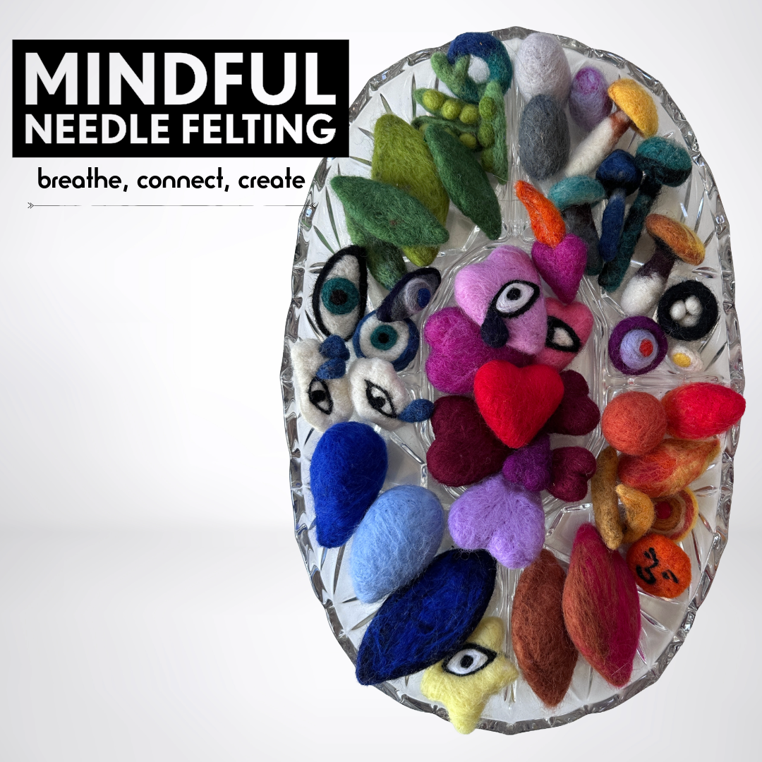 CLASS: Mindful Needle Felting with Andrea Dupree: December 6th, 1pm-4pm, 2025