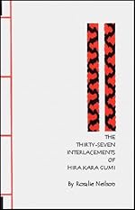 The Thirty-Seven Interlacements of Hira Kara Gumi