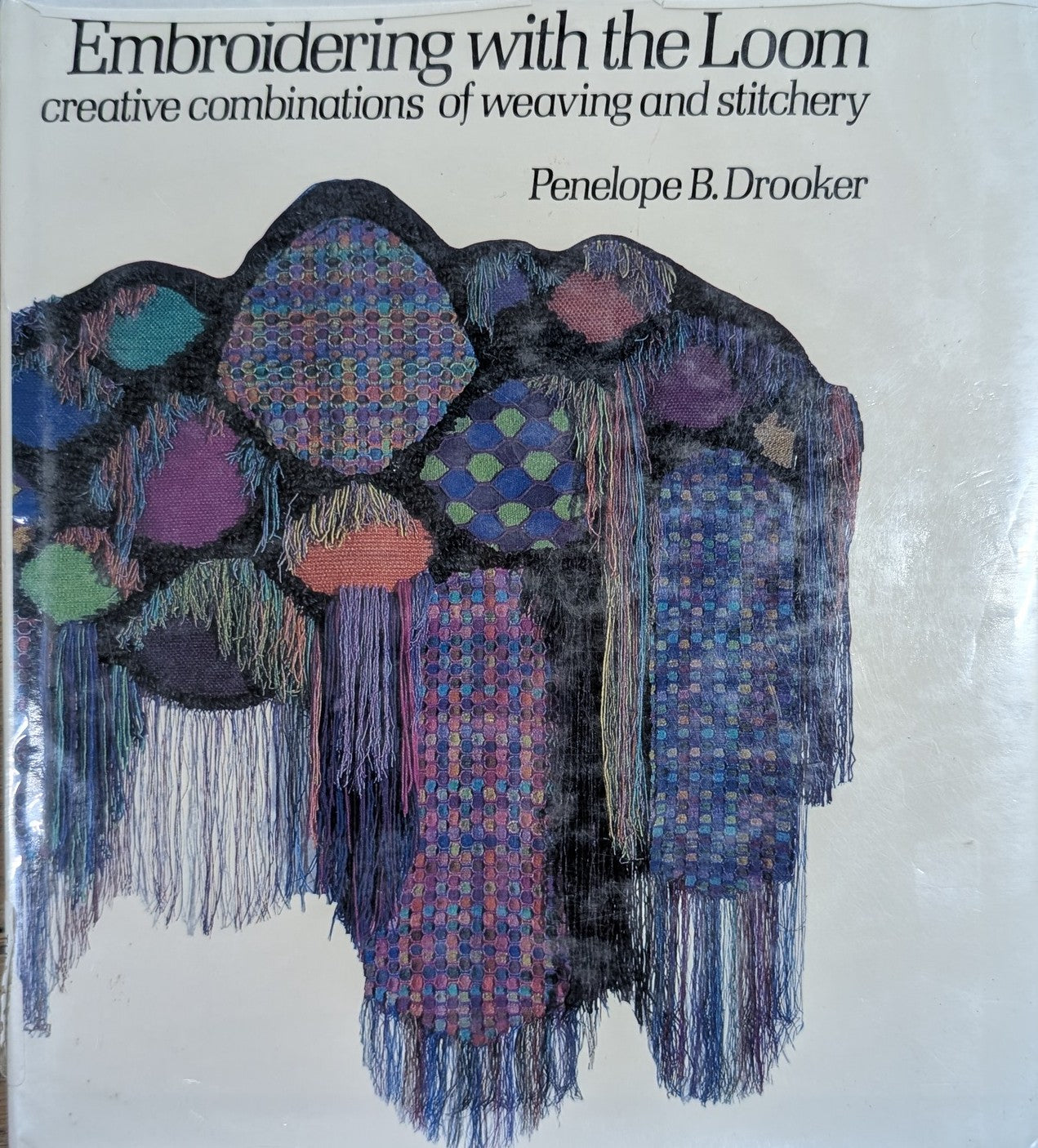 Embroidering with the Loom: Creative Combinations of Weaving and Stitchery
