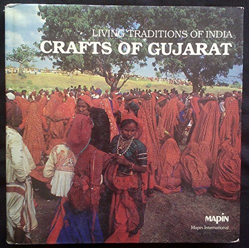 Living Traditions of India Crafts of Gujarat