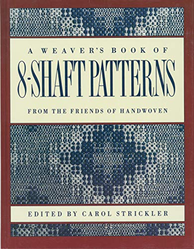 A Weaver's Book of 8-Shaft Patterns