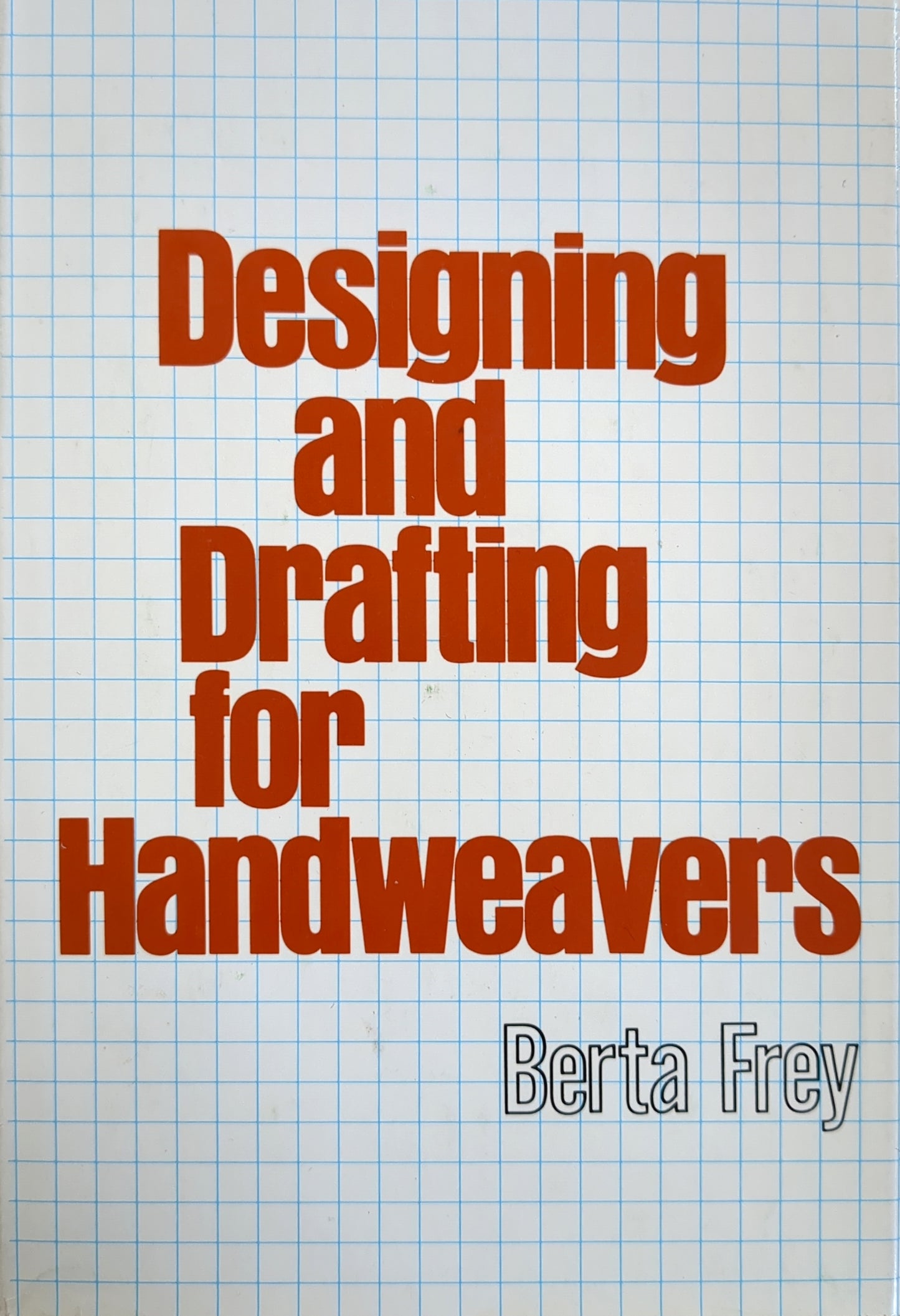 Designing and Drafting for Handweavers