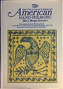 Shuttle Craft Book of American Handweaving